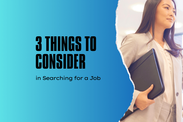 3 things to consider in searching for a Job